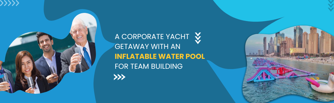 A Corporate Yacht Getaway with an Inflatable Water Pool for Team Building
